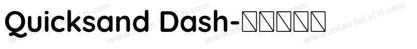Quicksand Dash字体转换